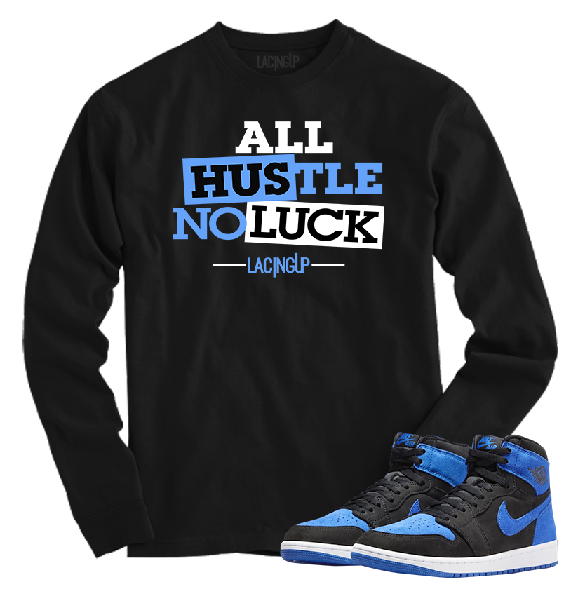 Jordan 1 Royal Suede hustle black long sleeve tee Jordan 1 Royal Suede hustle black long sleeve tee