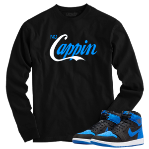Jordan 1 Royal Suede no cappin black long sleeve tee