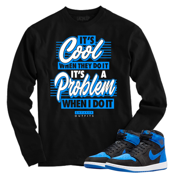 Jordan 1 Royal Suede problem black long sleeve tee