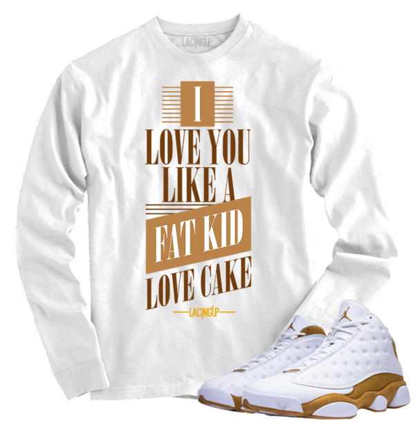 Jordan 13 wheat love cake white long sleeve tee