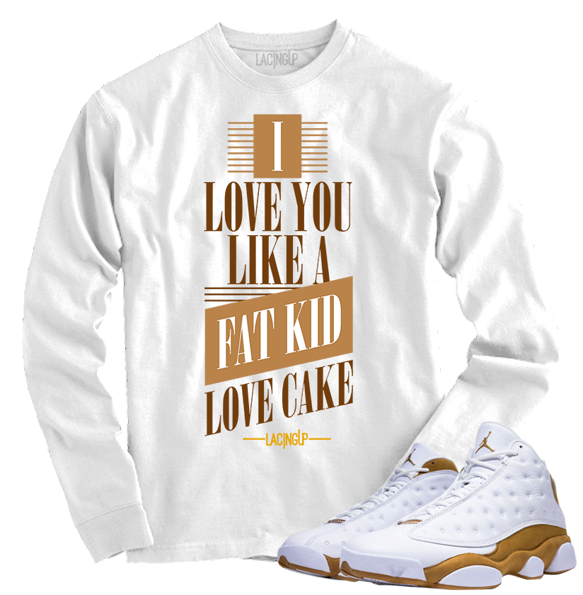 Jordan 13 wheat love cake white long sleeve tee Jordan 13 wheat love cake white long sleeve tee