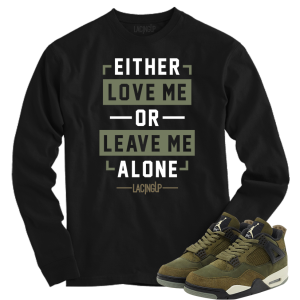 Jordan 4 Olive Craft leave me alone black long sleeve tee