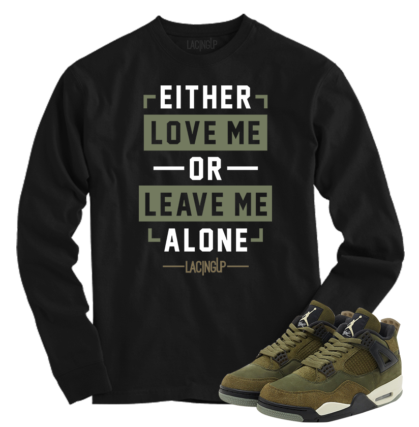 Jordan 4 Olive Craft leave me alone black long sleeve tee Jordan 4 Olive Craft leave me alone black long sleeve tee