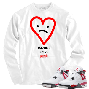 Jordan 4 red cement money over love white long sleeve tee