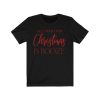 All I Want for Christmas Is Booze T-Shirt