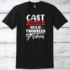 Cast Away Your Troubles, Go Fishin’ Fishing T-Shirt