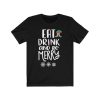 Eat, Drink & Be Merry Christmas T-Shirt