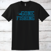 Gone Fishing T-Shirt
