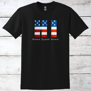 Hawaii HI Home Sweet Home T-Shirt