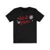 Let It Snow Christmas T-Shirt