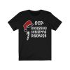 OCD Obsessive Christmas Disorder T-Shirt