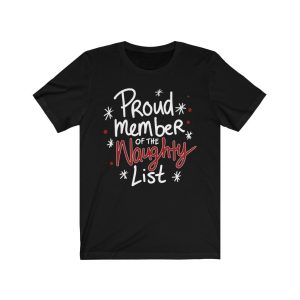 Proud Member of the Naughty List Christmas T-Shirt