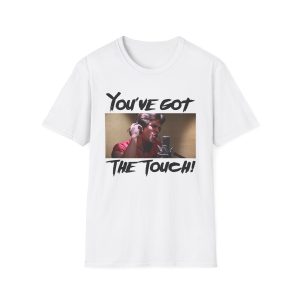 You’ve got the touch!