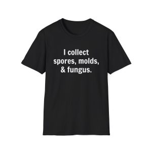 I collect spores, molds, & fungus