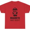 Magneto Was Right Shirt