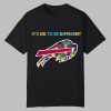 2025 Bills It’s Ok To Be Different Shirt