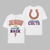 2025 Colts Jesus Is Coming Back Shirt