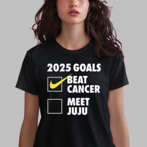 2025 Goals Beat Cancer Meet Juju Shirt 3