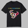 2025 Texans It’s Ok To Be Different Shirt