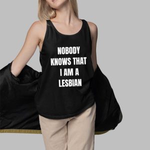 A Roy Nobody Knows That I Am Lesbian Shirt 5