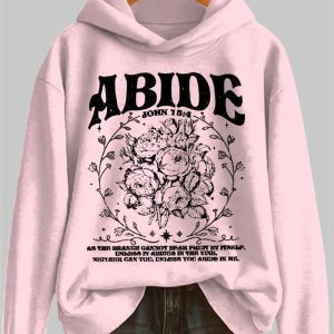 Abide John 15 4 As The Branch Cannot Bear Fruit By Itself Hoodie