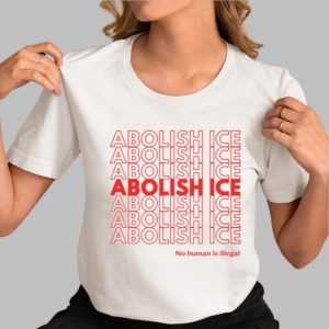 Abolish Ice No Human Is Illegal Shirt