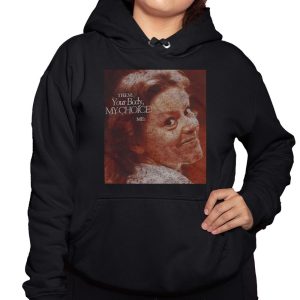 Aileen Wuornos Your Body My Choice Shirt 3