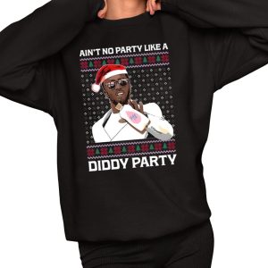 Ain’t No Party Like A Diddy Party Baby Oil Shirt