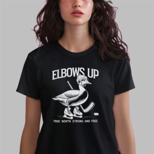 Albows Up Goose True Nolrth Strong And Free Shirt