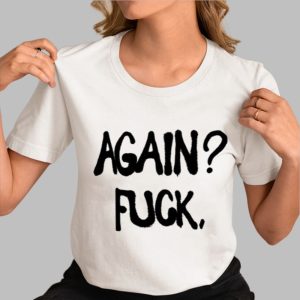 Alison Wonderland Again Fuck Shirt