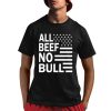 All Beef No Bull Shirt