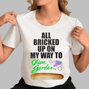 All Bricked Up On My Way To Olive Garden Shirt