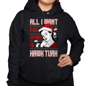 All I Want For Xmas Is Hawk Tuah Shirt 3