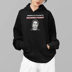America's Favorite Insurrectionist Hoodie 4 Americas Favorite Insurrectionist Hoodie 5