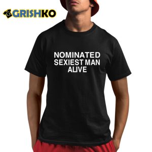 Annaxsitar Nominated Sexiest Man Alive Shirt 4