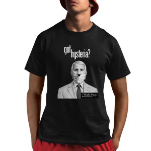 Anthony Fauci Got Hysteria Shirt