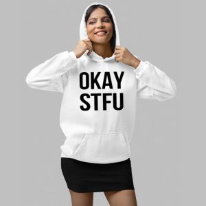Apdhillon Okay Stfu Shirt 3 Apdhillon Okay Stfu Shirt 4