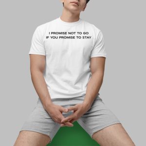 Apple Lapisara Intarasut Wearing I Promise Not To Go If You Promise To Stay Shirt