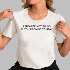 Apple Lapisara Intarasut Wearing I Promise Not To Go If You Promise To Stay Shirt