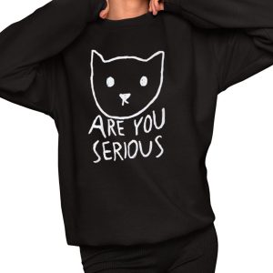 Are You Serious Shirt