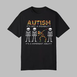 Autism It’s Not A Disability It’s A Different Ability Shirt