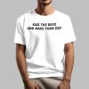 Kiss The Boys And Make Them Cry Shirt