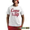 Lane Kiffin Come To The Sip Shirt