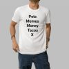 Laura Pets Memes Money Tacos X Shirt