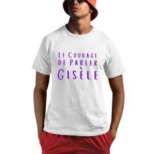 Le Courage De Parler Gisele Pelicot Shirt