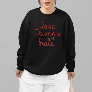 Lingua Franca Love Trumps Hate Sweatshirt