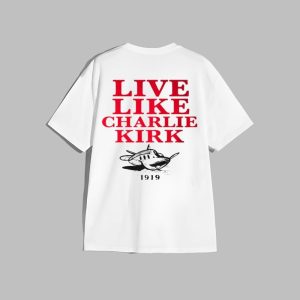 Live Like Charlie Kirk 1919 Shirt