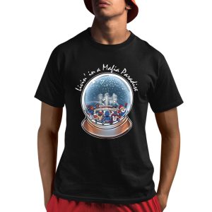 Livin’ In A Mafia Paradise Shirt