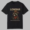 Lowbar Music For Humans And Raccoons Shirt