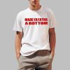 Made Ya Fatha Bottom Shirt